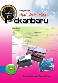 Asal Mula Kota Pekan Baru