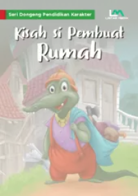 Kisah si Pembuat Rumah