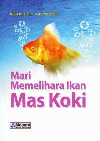 Mari Memelihara Ikan Mas Koki