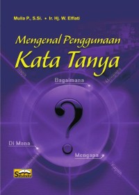 Mengenal Penggunaan Kata Tanya